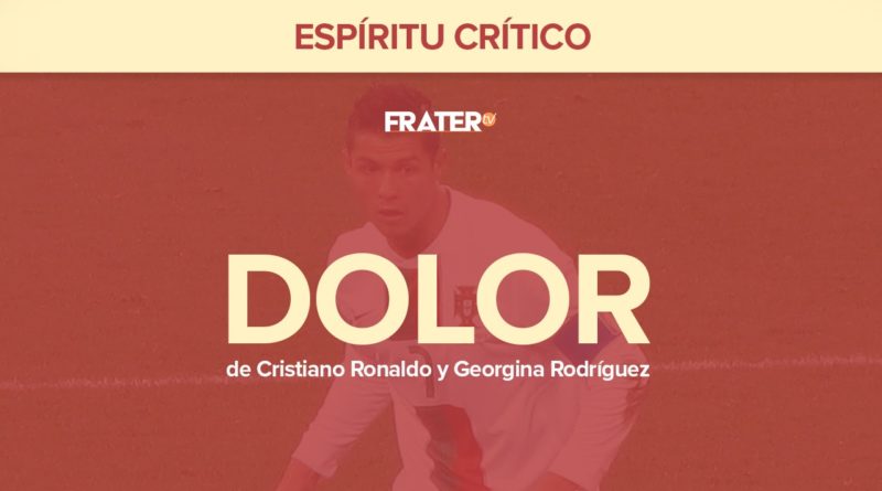 Dolor de Cristiano Ronaldo Y Georgina Rodríguez