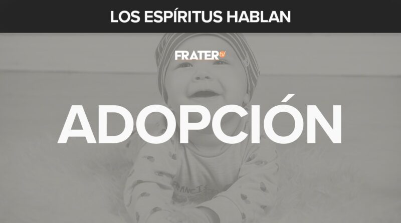 Adopción, un compromiso espiritual