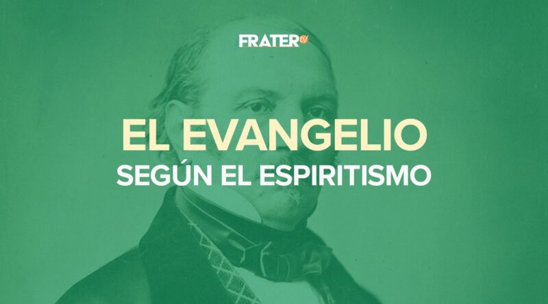 El Evangelio según el Espiritismo – Juan Danilo Rodríguez